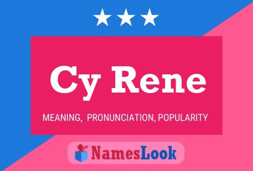 Cy Rene Name Poster