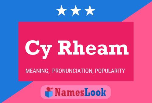 Cy Rheam Name Poster