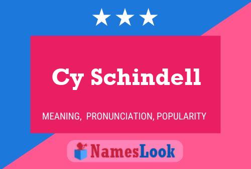 Cy Schindell Name Poster