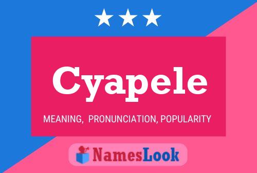 Cyapele Name Poster