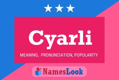 Cyarli Name Poster