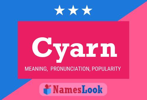 Cyarn Name Poster