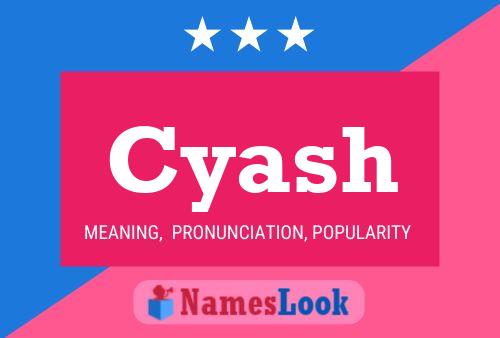 Cyash Name Poster