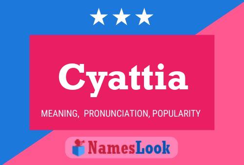 Cyattia Name Poster