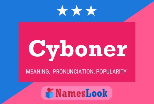 Cyboner Name Poster