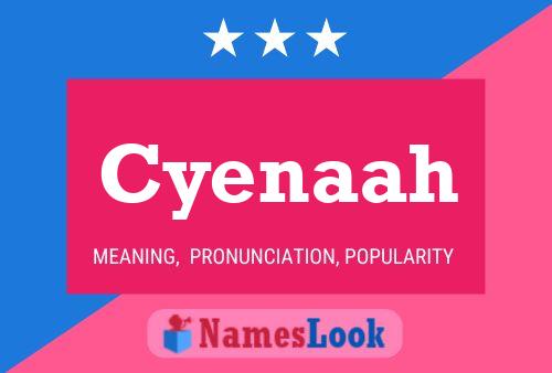 Cyenaah Name Poster