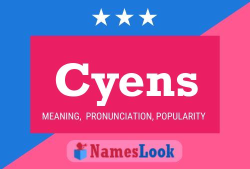 Cyens Name Poster