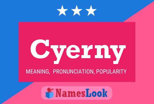 Cyerny Name Poster