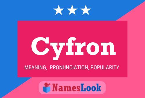 Cyfron Name Poster