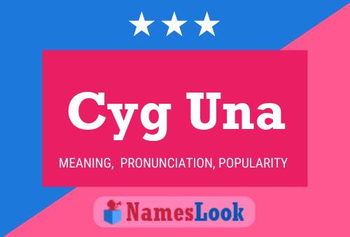 Cyg Una Name Poster