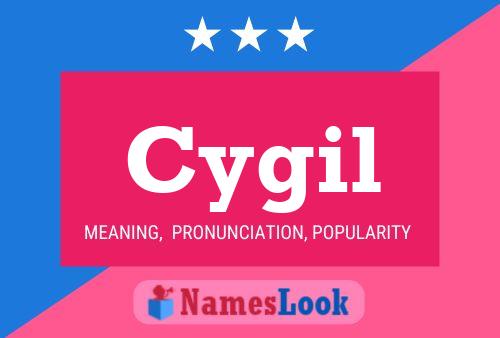 Cygil Name Poster