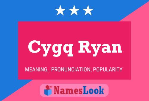 Cygq Ryan Name Poster