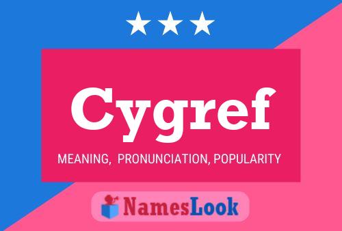 Cygref Name Poster