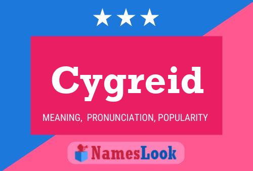 Cygreid Name Poster