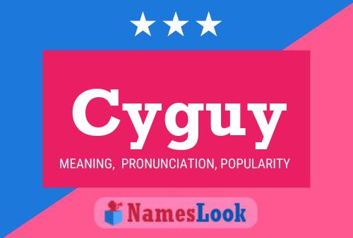 Cyguy Name Poster