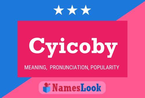 Cyicoby Name Poster