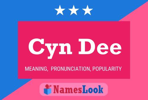 Cyn Dee Name Poster