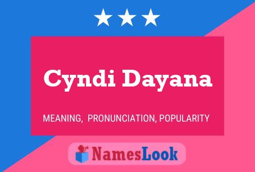 Cyndi Dayana Name Poster