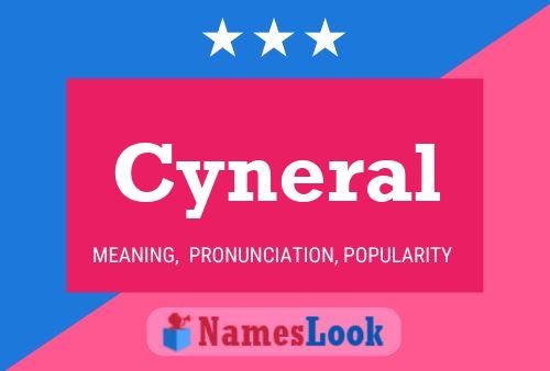 Cyneral Name Poster