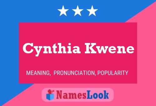 Cynthia Kwene Name Poster