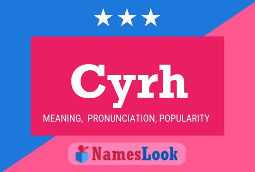 Cyrh Name Poster