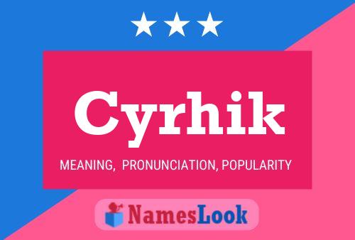 Cyrhik Name Poster