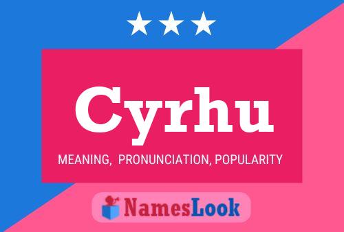 Cyrhu Name Poster