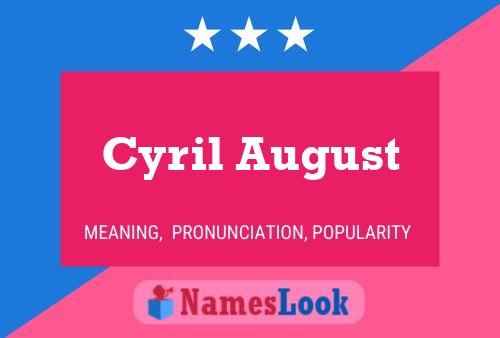 Cyril August Name Poster