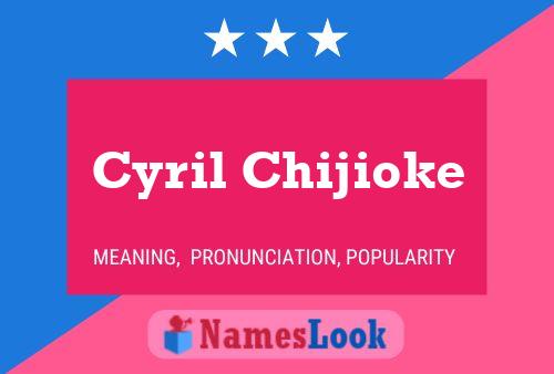 Cyril Chijioke Name Poster