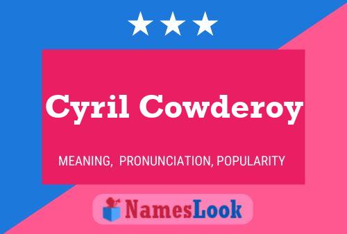 Cyril Cowderoy Name Poster