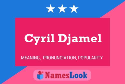 Cyril Djamel Name Poster