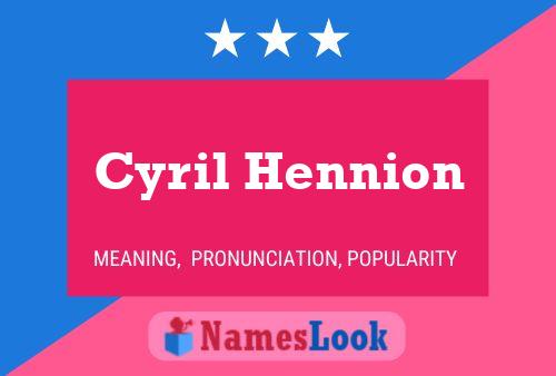 Cyril Hennion Name Poster