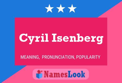 Cyril Isenberg Name Poster