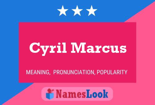 Cyril Marcus Name Poster