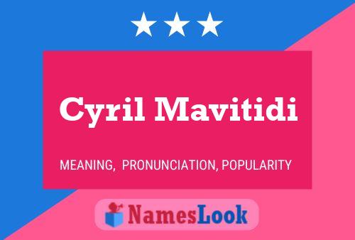 Cyril Mavitidi Name Poster