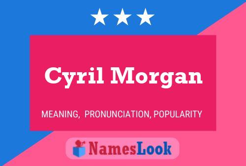 Cyril Morgan Name Poster