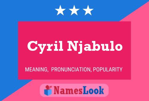 Cyril Njabulo Name Poster