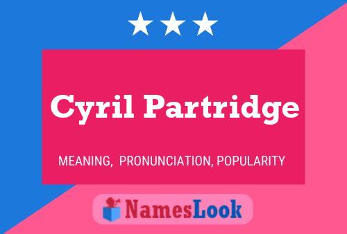 Cyril Partridge Name Poster