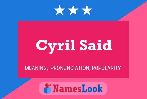 Cyril Said Name Poster