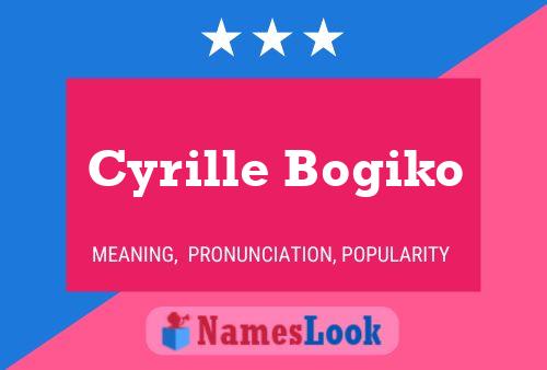 Cyrille Bogiko Name Poster