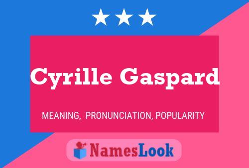 Cyrille Gaspard Name Poster