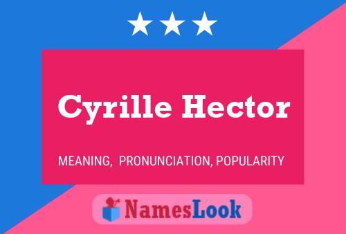 Cyrille Hector Name Poster