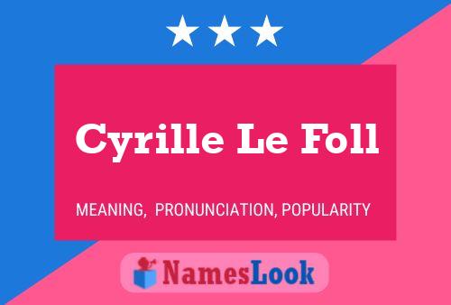 Cyrille Le Foll Name Poster