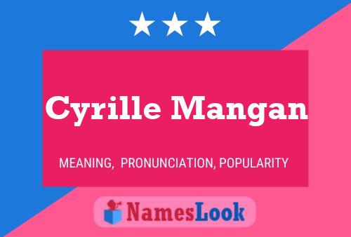 Cyrille Mangan Name Poster