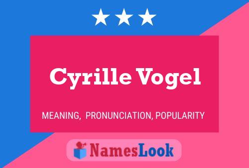 Cyrille Vogel Name Poster