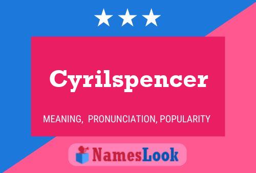 Cyrilspencer Name Poster