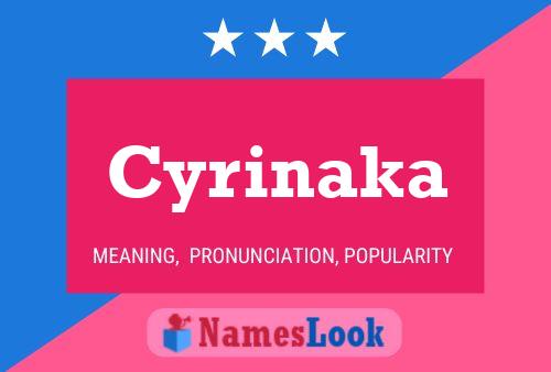 Cyrinaka Name Poster