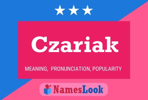 Czariak Name Poster