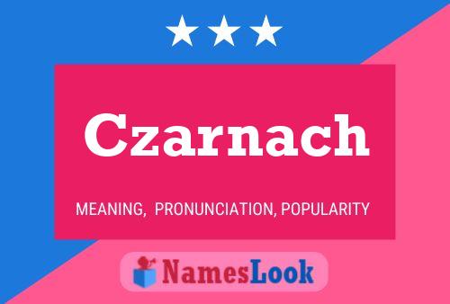 Czarnach Name Poster