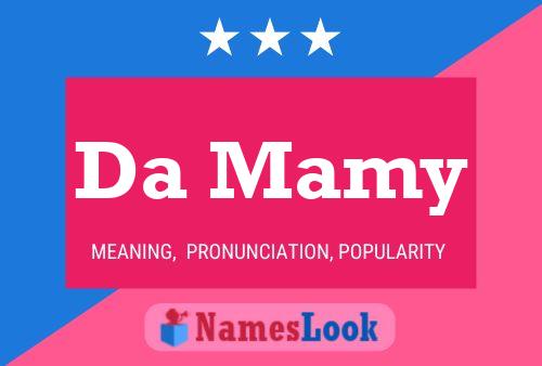 Da Mamy Name Poster